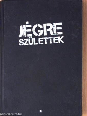 Jégre születtek