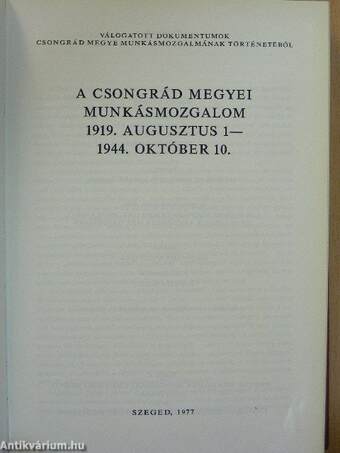 Válogatott dokumentumok Csongrád megye munkásmozgalmának történetéből