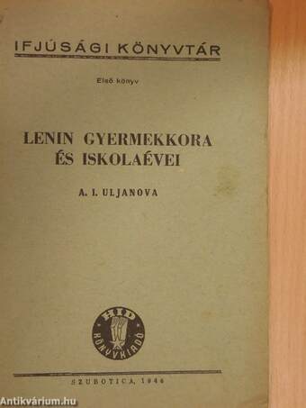 Lenin gyermekkora és iskolaévei