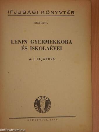 Lenin gyermekkora és iskolaévei