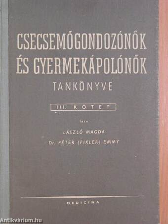 Csecsemőgondozónők és gyermekápolónők tankönyve III.