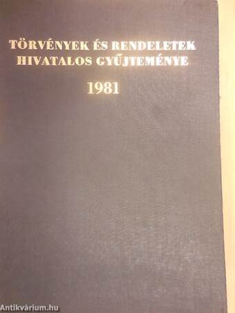 Törvények és rendeletek hivatalos gyűjteménye 1981.