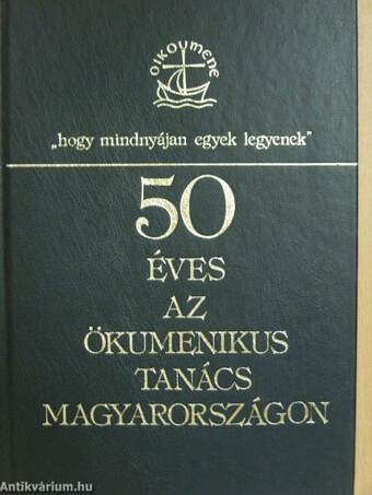 50 éves az ökumenikus tanács Magyarországon