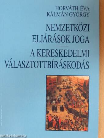 Nemzetközi eljárások joga/A kereskedelmi választottbíráskodás