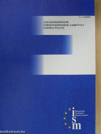 Agrártermékeink versenyképessége a kibővült európai piacon/Az élelmiszeripar exportja, versenyképességének infrastrukturális és marketing feltételei