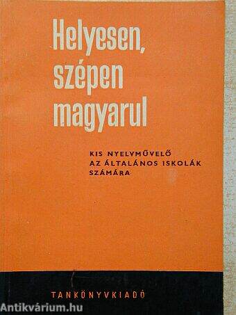 Helyesen, szépen magyarul