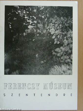 Ferenczy Múzeum - Szentendre