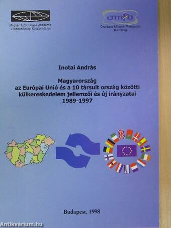 Magyarország az Európai Unió és a 10 társult ország közötti külkereskedelem jellemzői és új irányzatai 1989-1997