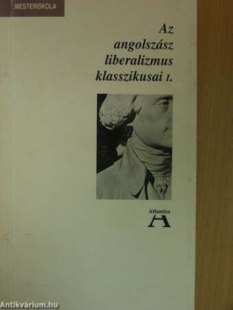 Az angolszász liberalizmus klasszikusai I-II.