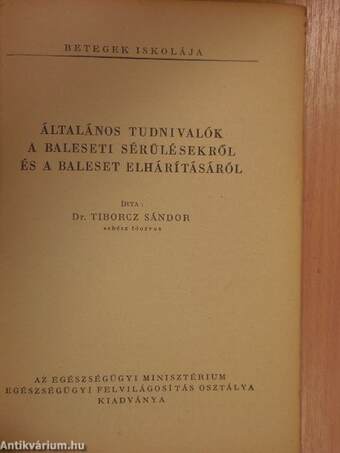 Általános tudnivalók a baleseti sérülésekről és a baleset elhárításáról