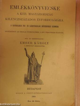 Emlékkönyvecske a ker. Magyarország kilencszázados évfordulójára