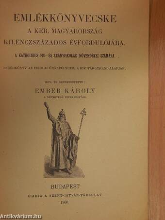 Emlékkönyvecske a ker. Magyarország kilencszázados évfordulójára