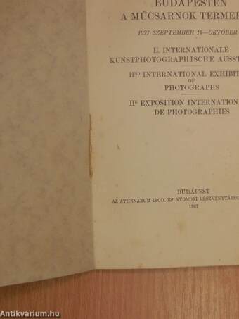 II. Nemzetközi Művészi Fényképkiállítás Budapesten a Műcsarnok termeiben 1927 szeptember 14 - október 2.