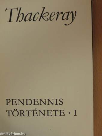 Pendennis története I-II.