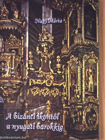 A bizánci ikontól a nyugati barokkig