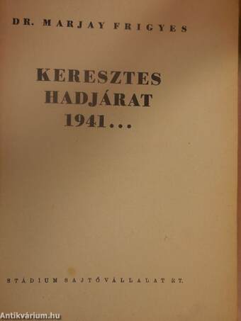 Keresztes hadjárat 1941... (Tiltólistás kötet)