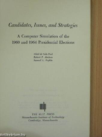 Candidates, Issues, and Strategies: a Computer Simulation of the 1960 and 1964 Presidential Elections