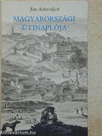 Jan Ackersdijck magyarországi útinaplója 1823-ból