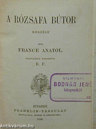 A rózsafa bútor/Levelek egy elhagyott malomból/Thais