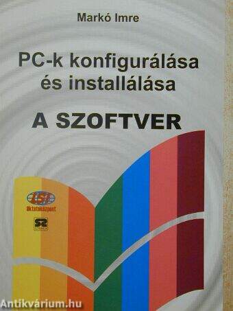 PC-k konfigurálása és installálása - A szoftver