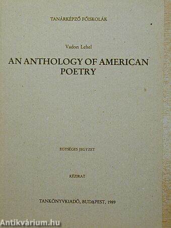 An Anthology of American Poetry