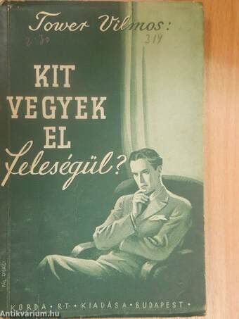 Kit vegyek el feleségül?