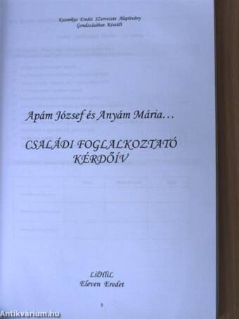 Apám József és Anyám Mária... - Van Eredendő bűn? Nincs!/Apám József és Anyám Mária... - Családi foglalkoztató kérdőív