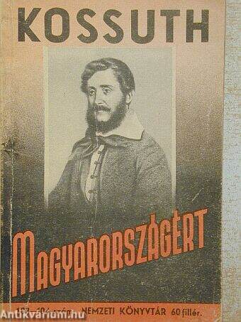 Kossuth Lajos Magyarországért