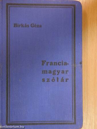 Francia-magyar és magyar-francia szótár I-II.