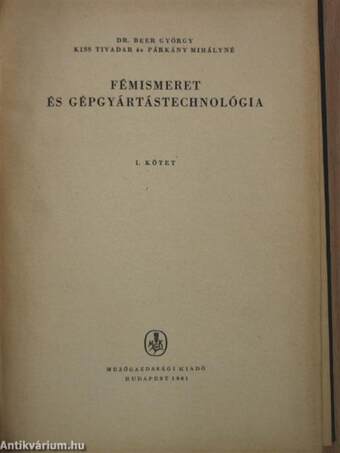 Fémismeret és gépgyártástechnológia I-III.