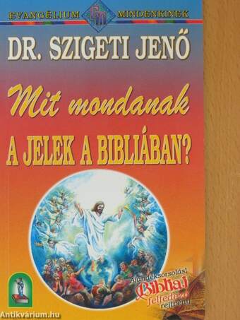 Mit mondanak a jelek a Bibliában?