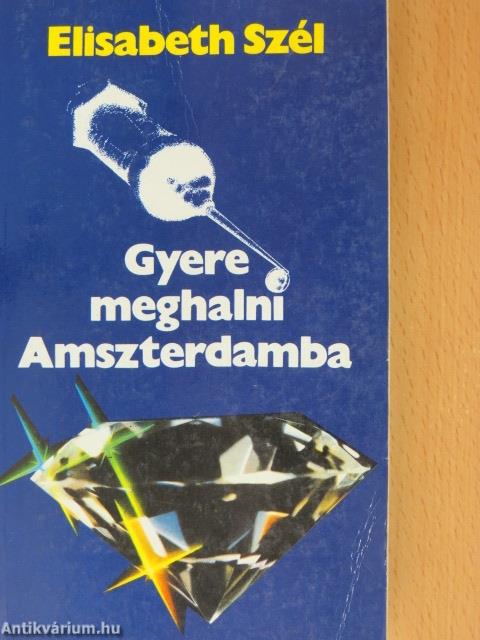 Gyere meghalni Amszterdamba