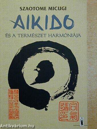 Aikido és a természet harmóniája