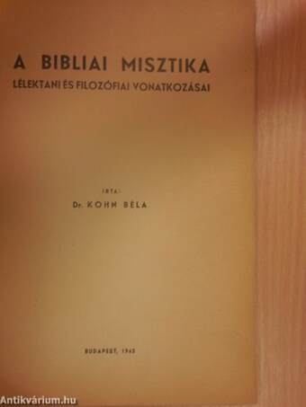 A bibliai misztika lélektani és filozófiai vonatkozásai