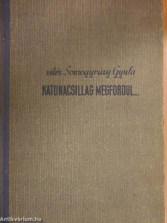 Katonacsillag megfordul... I-II.