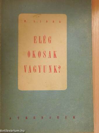 Elég okosak vagyunk?