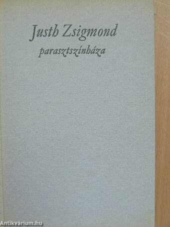 Justh Zsigmond parasztszínháza