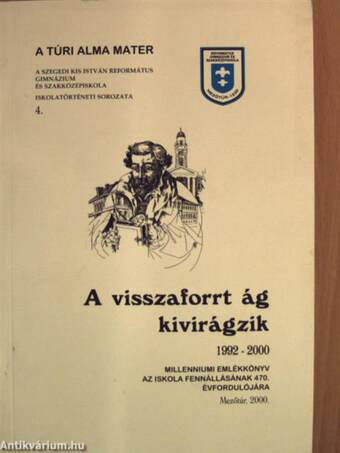 A visszaforrt ág kivirágzik 1992-2000