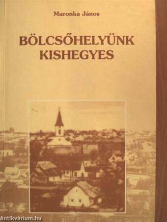 Bölcsőhelyünk Kishegyes