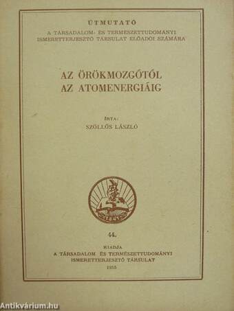 Az örökmozgótól az atomenergiáig