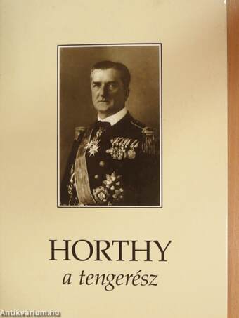 Horthy, a tengerész