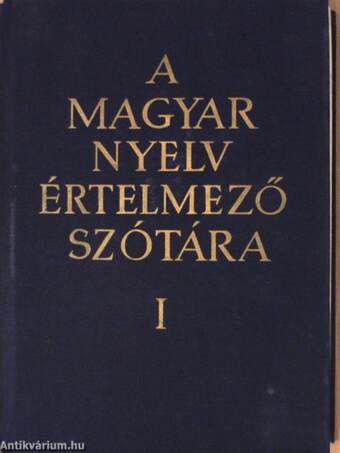 A magyar nyelv értelmező szótára I-VII.