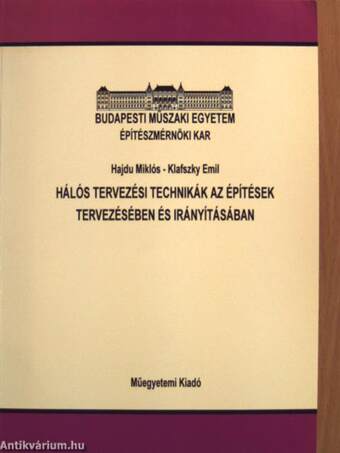 Hálós tervezési technikák az építések tervezésében és irányításában