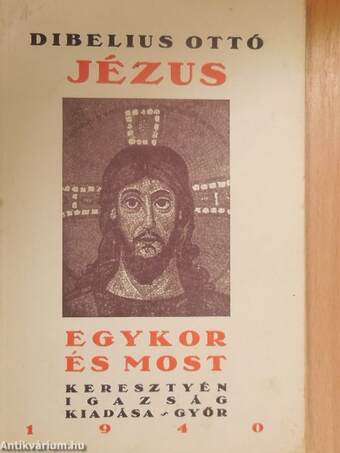 Jézus egykor és most