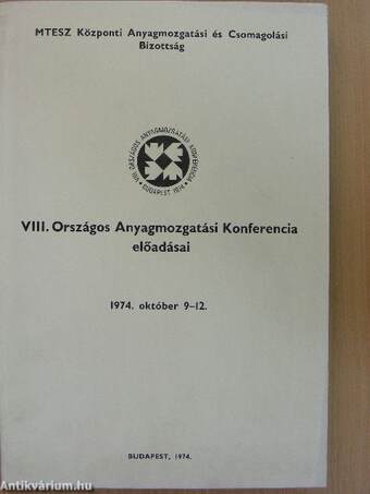 VIII. Országos Anyagmozgatási Konferencia előadásai