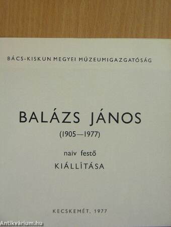 Balázs János naiv festő kiállítása