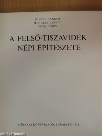 A Felső-Tiszavidék népi építészete