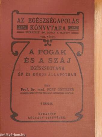 A fogak és a száj egészségtana ép és kóros állapotban