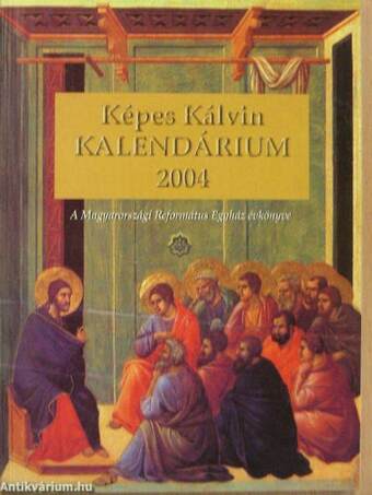 Képes Kálvin Kalendárium 2004.