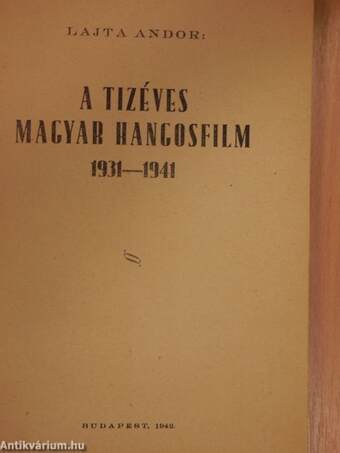 A tizéves magyar hangosfilm 1931-1941